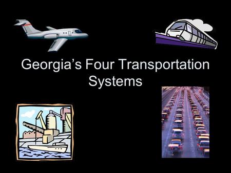 Georgia’s Four Transportation Systems