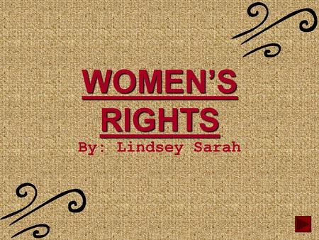 WOMEN’S RIGHTS By: Lindsey Sarah INDEX A. OVERVIEW OF WOMEN’S RIGHTS. OVERVIEW OF WOMEN’S RIGHTS B. SOJOURNER TRUTH BIBLEOGRAPHY.
