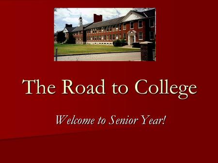 The Road to College Welcome to Senior Year!. Topics Graduation Requirements and NH Scholars Graduation Requirements and NH Scholars Timelines Timelines.