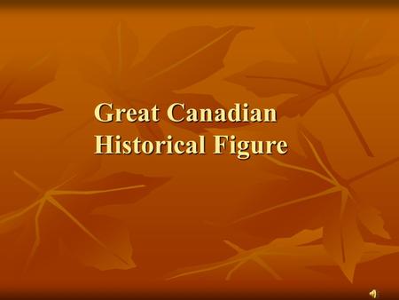 Great Canadian Historical Figure. Eilleen Regina Edwards.