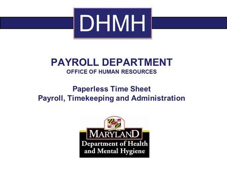 OFFICE OF HUMAN RESOURCES Payroll, Timekeeping and Administration