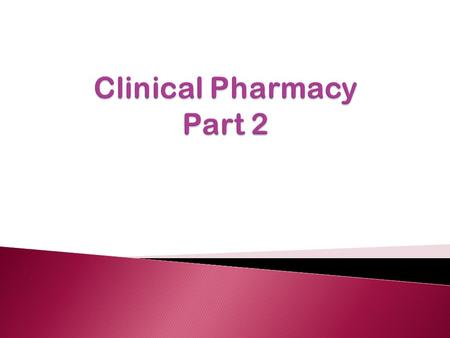 Clinical Pharmacy Part 2