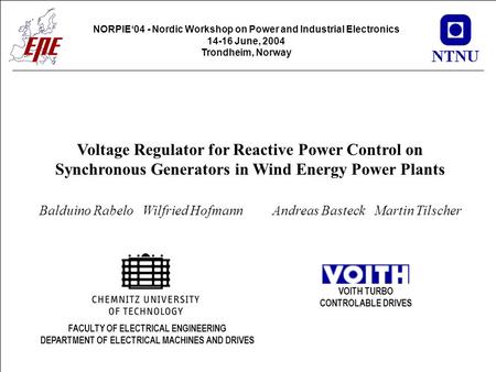 1. Introduction 2. E-On Guidelines 3. Modelling 4. Controller Design 5. Simulation Results 6. Conclusion Voltage Regulator for Reactive Power Control on.