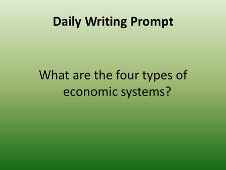What are the four types of economic systems?