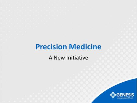 Precision Medicine A New Initiative. The Concept of Precision Medicine (PM) The prevention and treatment strategies that take individual variability into.