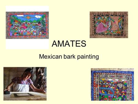AMATES Mexican bark painting. Where Did Mexican Bark Painting Originate? Although Mexican bark painting has been popularized by the Otomi people of Puebla,