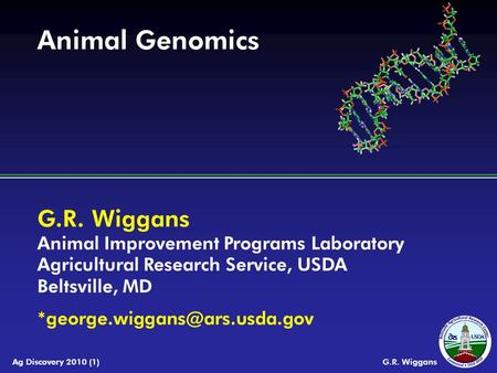 G.R. Wiggans Animal Improvement Programs Laboratory Agricultural Research Service, USDA Beltsville, MD G.R. WiggansAg Discovery.