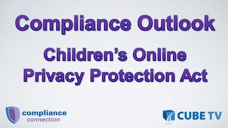 Federal Trade Commission required to issue and enforce regulations concerning children’s online privacy. Initial COPPA Rule effective April 21, 2000;