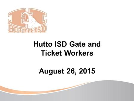 Hutto ISD Gate and Ticket Workers August 26, 2015.
