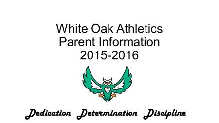 White Oak Athletics Parent Information