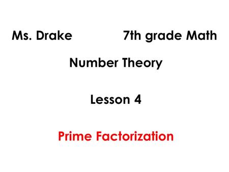 Number Theory Lesson 4 Prime Factorization