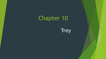 Chapter 10 Trey. Factors: Factors are numbers that you can multiply to get a certain number. Some examples of factors are below. Factors of 10 1, 2, 5,