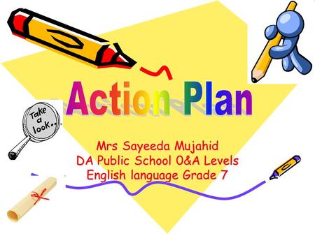 Mrs Sayeeda Mujahid DA Public School 0&A Levels English language Grade 7.