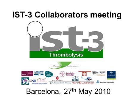 IST-3 Collaborators meeting Barcelona, 27 th May 2010.