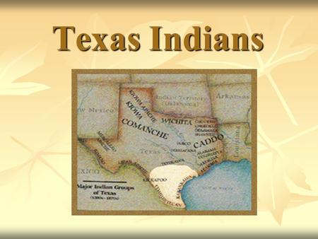 Texas Indians.