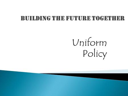 Uniform Policy.  Shirts must be polo-stlye shirts with collars ◦ 7 th Grade: RED or White shirts ◦ 8 th Grade: NAVY or White shirts Undershirts, if worn,