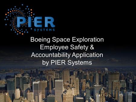 Boeing Space Exploration Employee Safety & Accountability Application by PIER Systems.