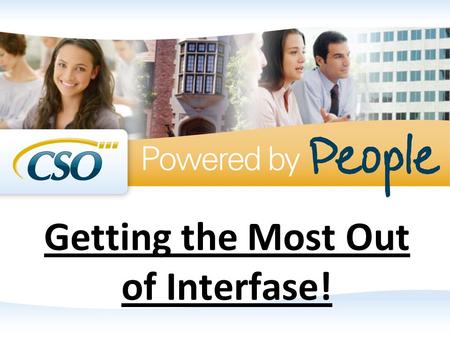 Getting the Most Out of Interfase!.  This presentation will include: Faculty Database Mentor Database Activity Log Mass Email Templates Record Merge.
