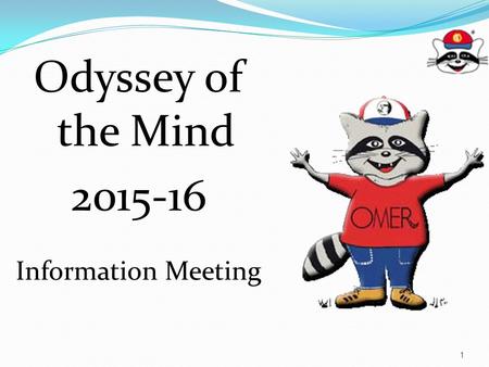Odyssey of the Mind 2015-16 Information Meeting.