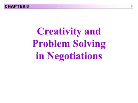 Creativity and Problem Solving in Negotiations