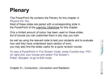 Plenary This PowerPoint file contains the Plenary for this chapter in Physics For You. Most of these slides are paired with a corresponding slide in.