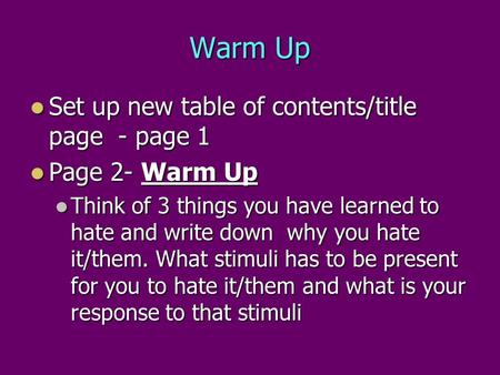 Warm Up Set up new table of contents/title page - page 1 Set up new table of contents/title page - page 1 Page 2- Warm Up Page 2- Warm Up Think of 3 things.