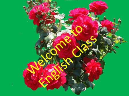 Welcome to English Class. Introduction of the teacher Bishwajit Biswas(M.A.B.Ed) Atts:Teacher(English) Tuthamandra S.B.Girls’ High school Gopalgonj.