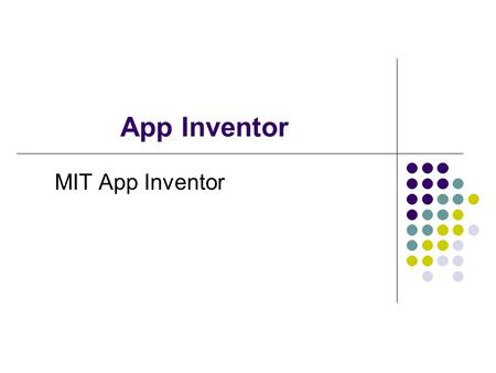 App Inventor MIT App Inventor.