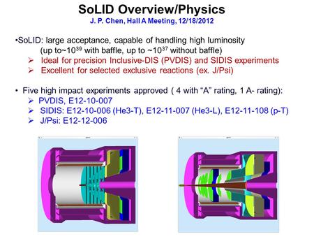 SoLID: large acceptance, capable of handling high luminosity (up to~10 39 with baffle, up to ~10 37 without baffle)  Ideal for precision Inclusive-DIS.