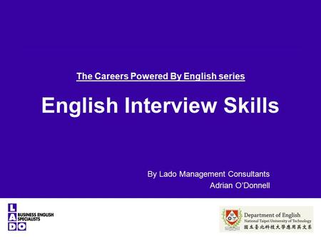 The Careers Powered By English series English Interview Skills By Lado Management Consultants Adrian O’Donnell.