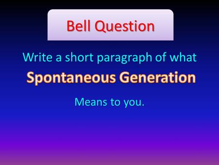 Bell Question Write a short paragraph of what Means to you.