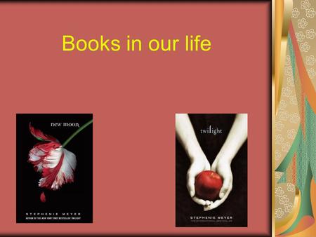 Books in our life.