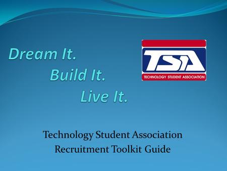 Technology Student Association Recruitment Toolkit Guide.