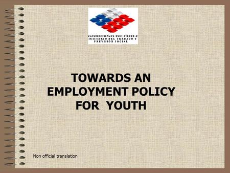 TOWARDS AN EMPLOYMENT POLICY FOR YOUTH Non official translation.