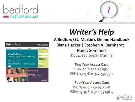 Writer’s Help A Bedford/St. Martin’s Online Handbook Diana Hacker | Stephen A. Bernhardt | Nancy Sommers ©2011 Bedford/St. Martin’s Two Year Access Card.