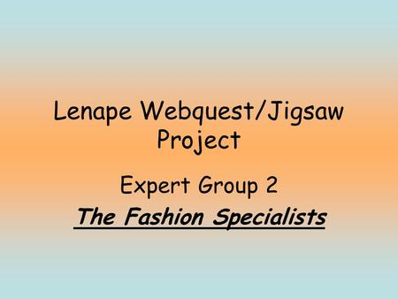 Lenape Webquest/Jigsaw Project