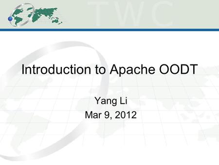 Introduction to Apache OODT Yang Li Mar 9, 2012. What is OODT Object Oriented Data Technology Science data management Archiving Systems that span scientific.