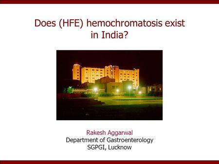 Does (HFE) hemochromatosis exist in India?