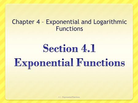 Section 4.1 Exponential Functions