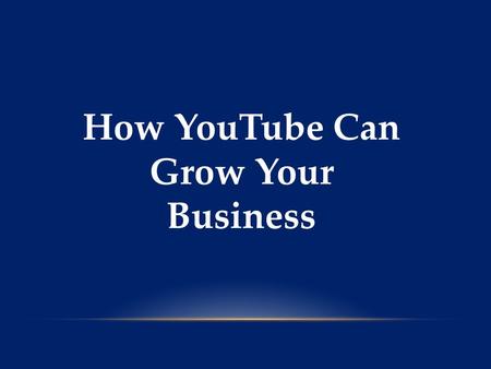 How YouTube Can Grow Your Business. YouTube is not only the second largest search engine in the world, but it also has over a billion unique, worldwide.