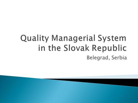Belegrad, Serbia.  national standards body  develop, approve, publish, sell and to distribute Slovak Technical Standards (STN) Office tasks: National.