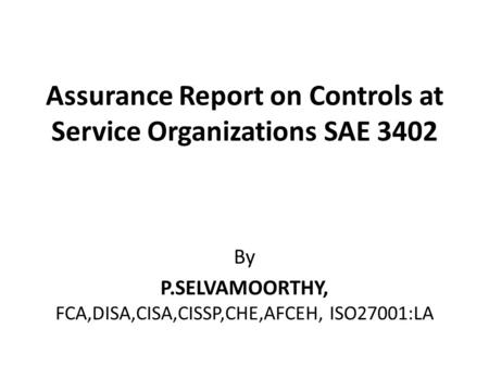 Assurance Report on Controls at Service Organizations SAE 3402