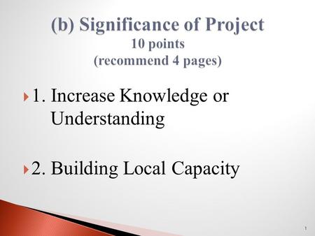  1. Increase Knowledge or Understanding  2. Building Local Capacity 1.