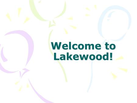 Welcome to Lakewood!. Our Vision Lakewood Elementary School’s vision is to create a community of learners that ensures success for every student and inspires.