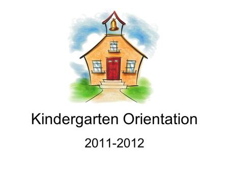 Kindergarten Orientation 2011-2012. Back to School Safety Folder Pencil instead of homework pass Paperwork from office & PTG membership send back 1 st.