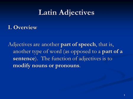 Latin Adjectives I. Overview