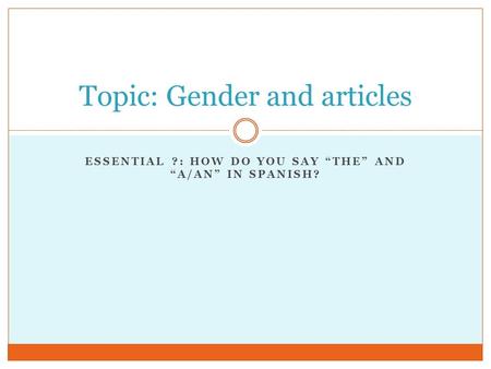 Topic: Gender and articles