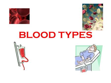 BLOOD TYPES. Blood type is based on the presence of 2 major antigens in RBC membranes-- A and B Whatever antigen you have present is your blood type Blood.