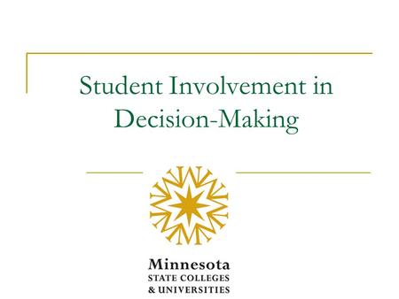Student Involvement in Decision-Making. Policy 2.3 Part 1: To promote appropriate levels of student participation... Part 1:... students shall have the.