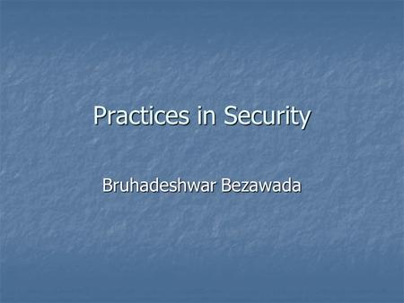 Practices in Security Bruhadeshwar Bezawada. Key Management Set of techniques and procedures supporting the establishment and maintenance of keying relationships.